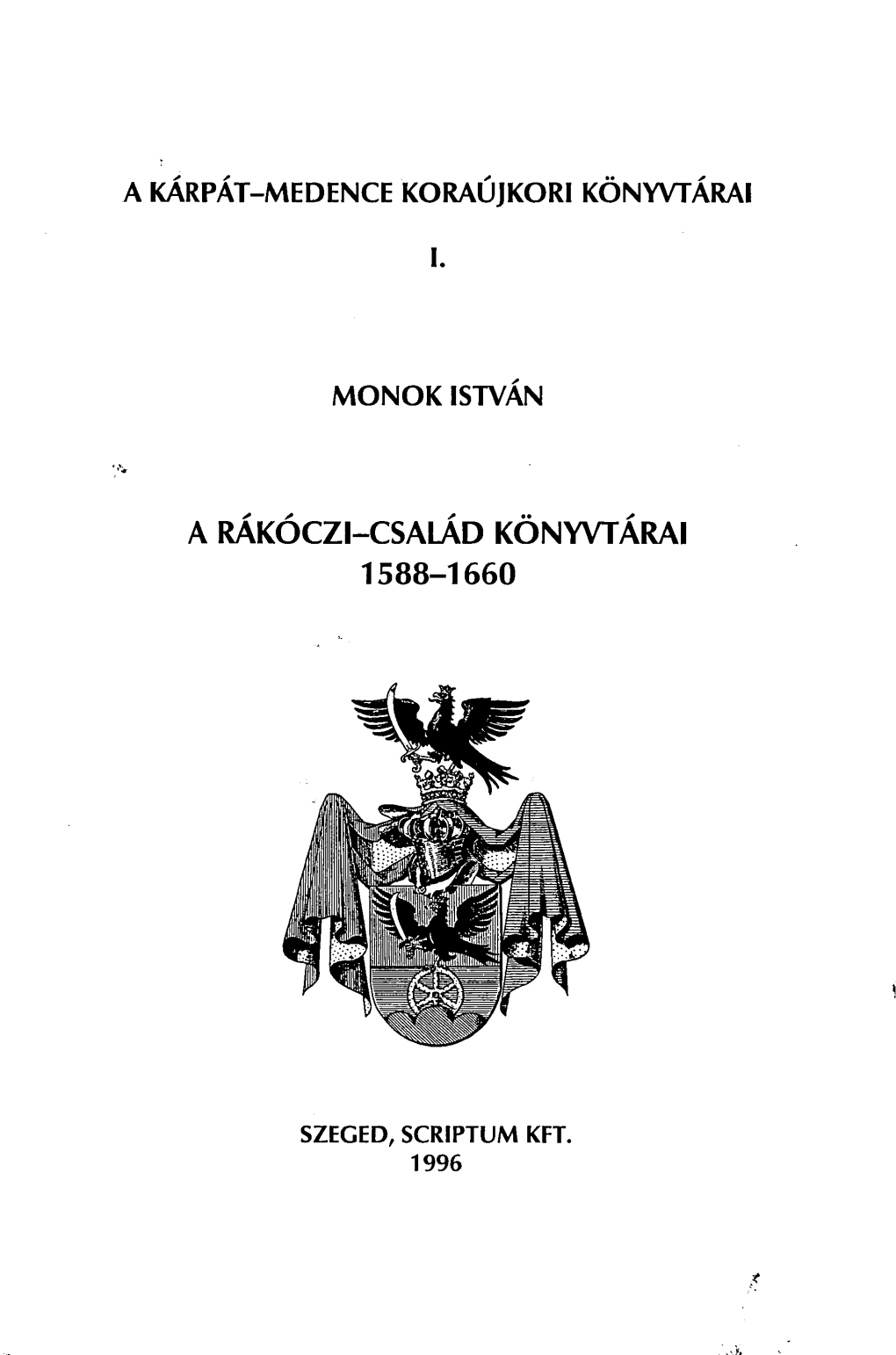 A Rákóczi-Család Könyvtárai 1588-1660