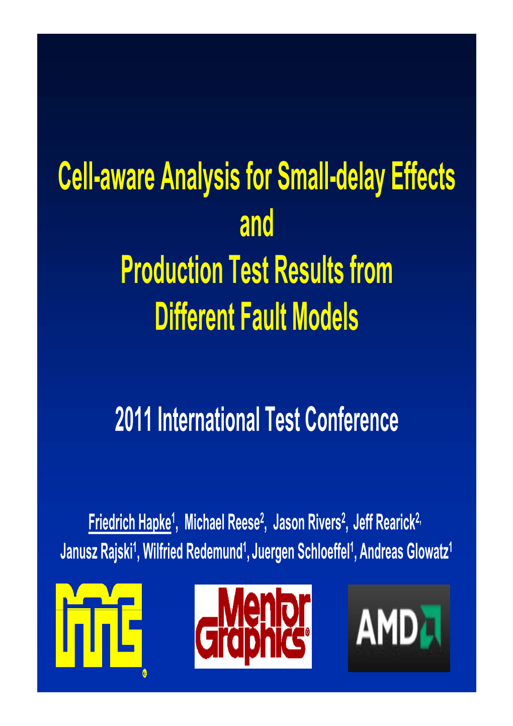 Cell-Aware Analysis for Small-Delay Effects and Production Test Results from Different Fault Models