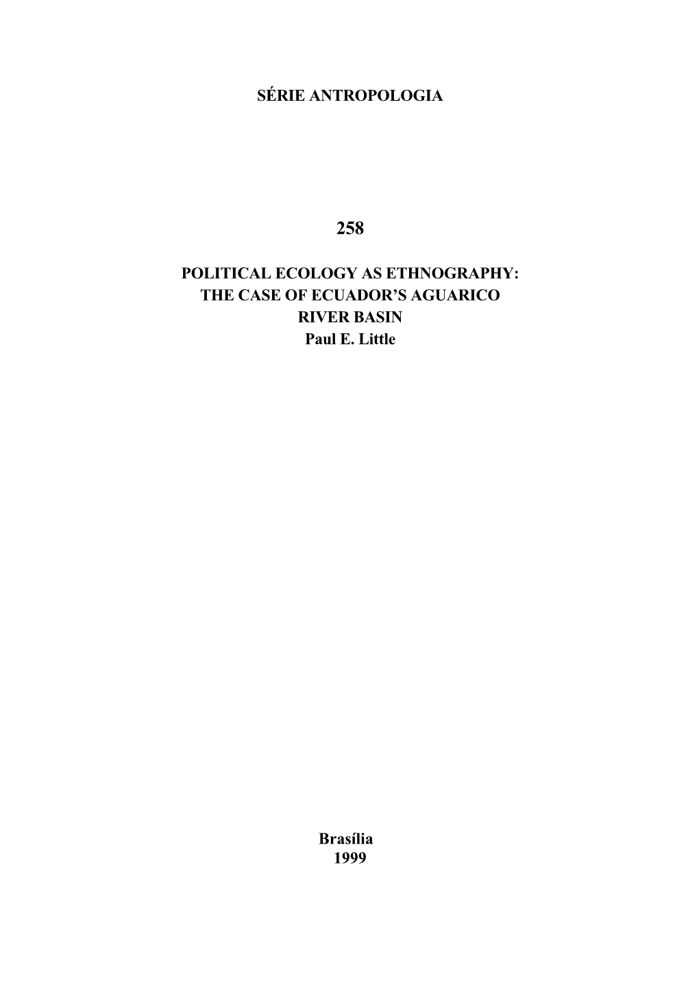 POLITICAL ECOLOGY AS ETHNOGRAPHY: the CASE of ECUADOR’S AGUARICO RIVER BASIN Paul E