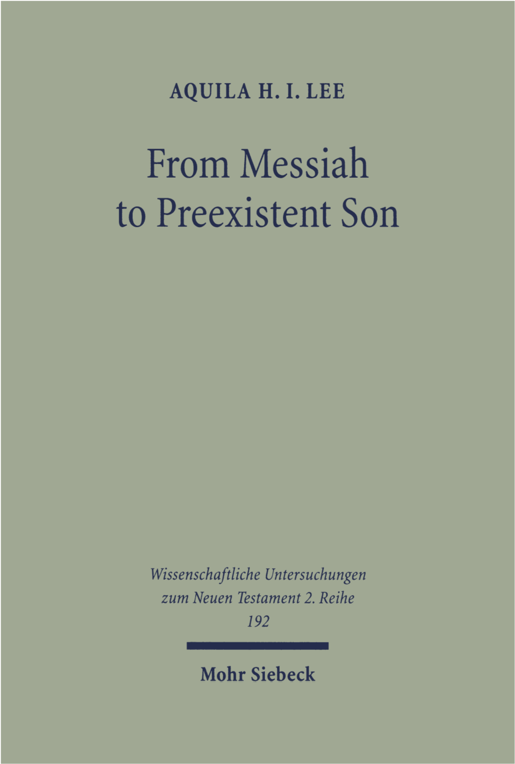 From Messiah to Préexistent Son