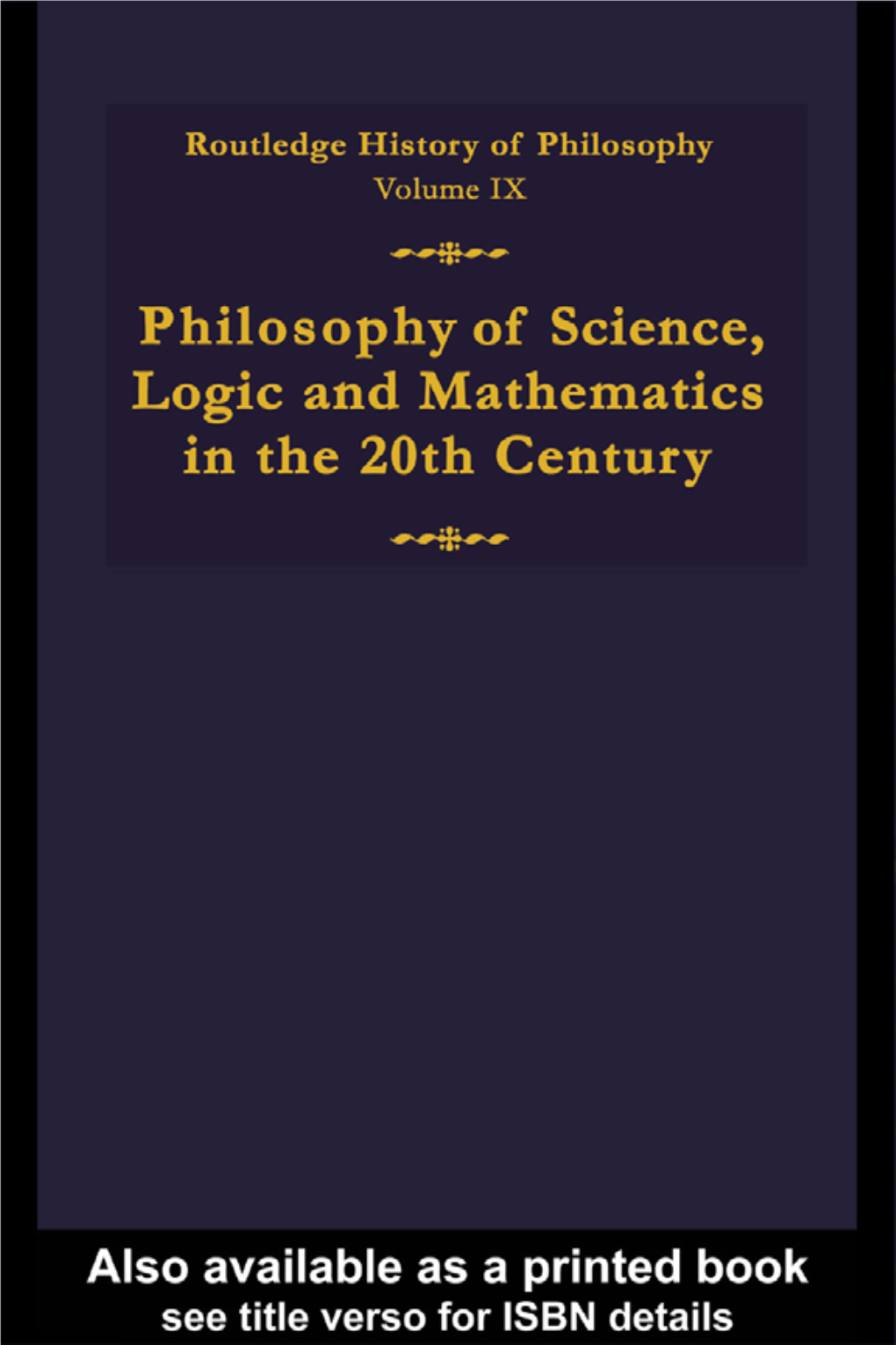 Philosophy of Science, Logic and Mathematics in the Twentieth Century