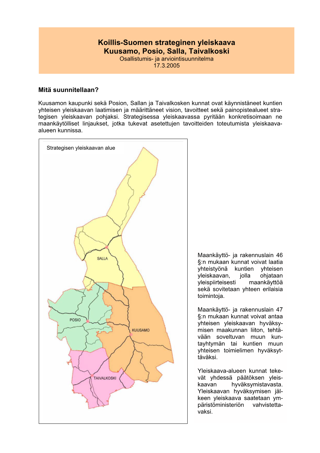 Koillis-Suomen Strateginen Yleiskaava Kuusamo, Posio, Salla, Taivalkoski Osallistumis- Ja Arviointisuunnitelma 17.3.2005