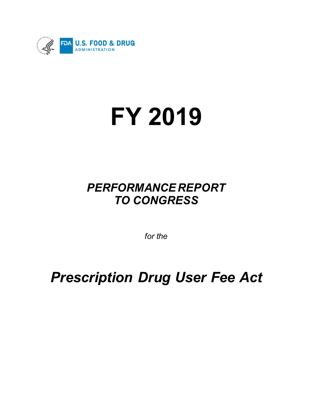 FY 2019 PDUFA Performance Report Commissioner’S Report