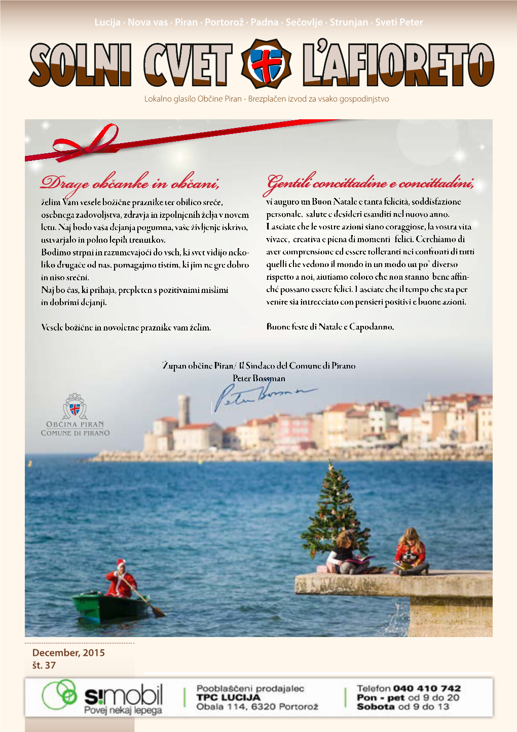 Lucija · Nova Vas · Piran · Portorož · Padna · Sečovlje · Strunjan · Sveti Peter December, 2015 Št. 37