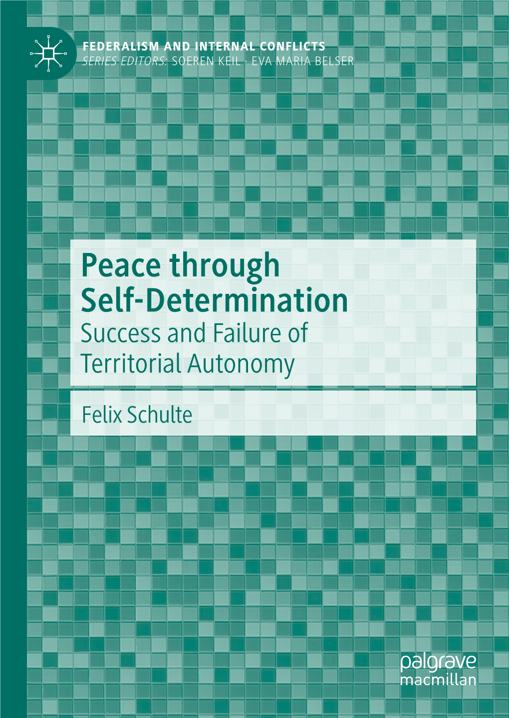 Peace Through Self-Determination Success and Failure of Territorial Autonomy