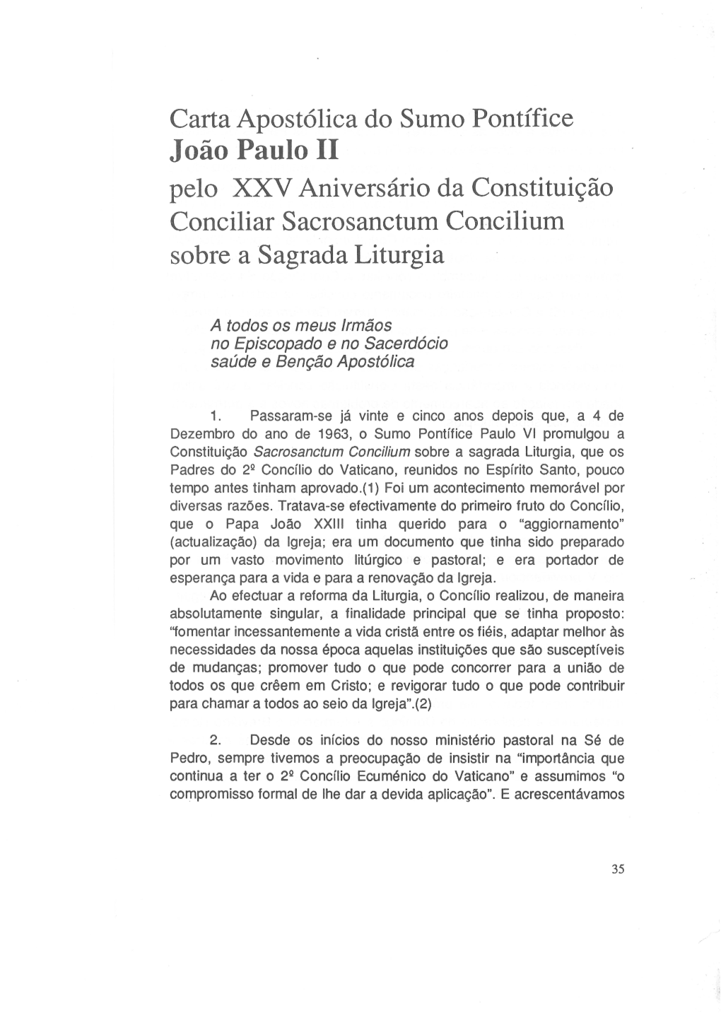 João Paulo II Pelo XXV Aniversário Da Constituição Conciliar Sacrosanctum Concilium Sobre a Sagrada Liturgia