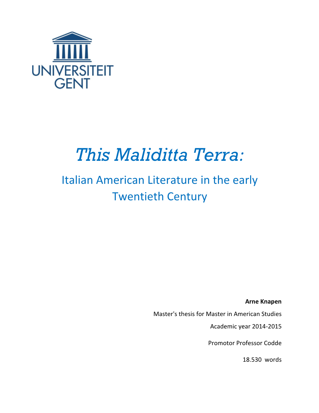 This Maliditta Terra: Italian American Literature in the Early Twentieth Century