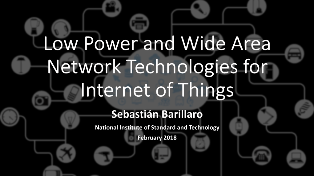 Low Power and Wide Area Network Technologies for Internet of Things