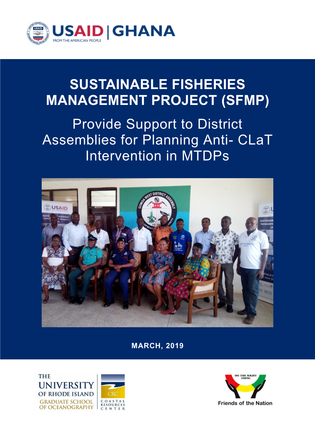 SUSTAINABLE FISHERIES MANAGEMENT PROJECT (SFMP) Provide Support to District Assemblies for Planning Anti- Clat Intervention in Mtdps