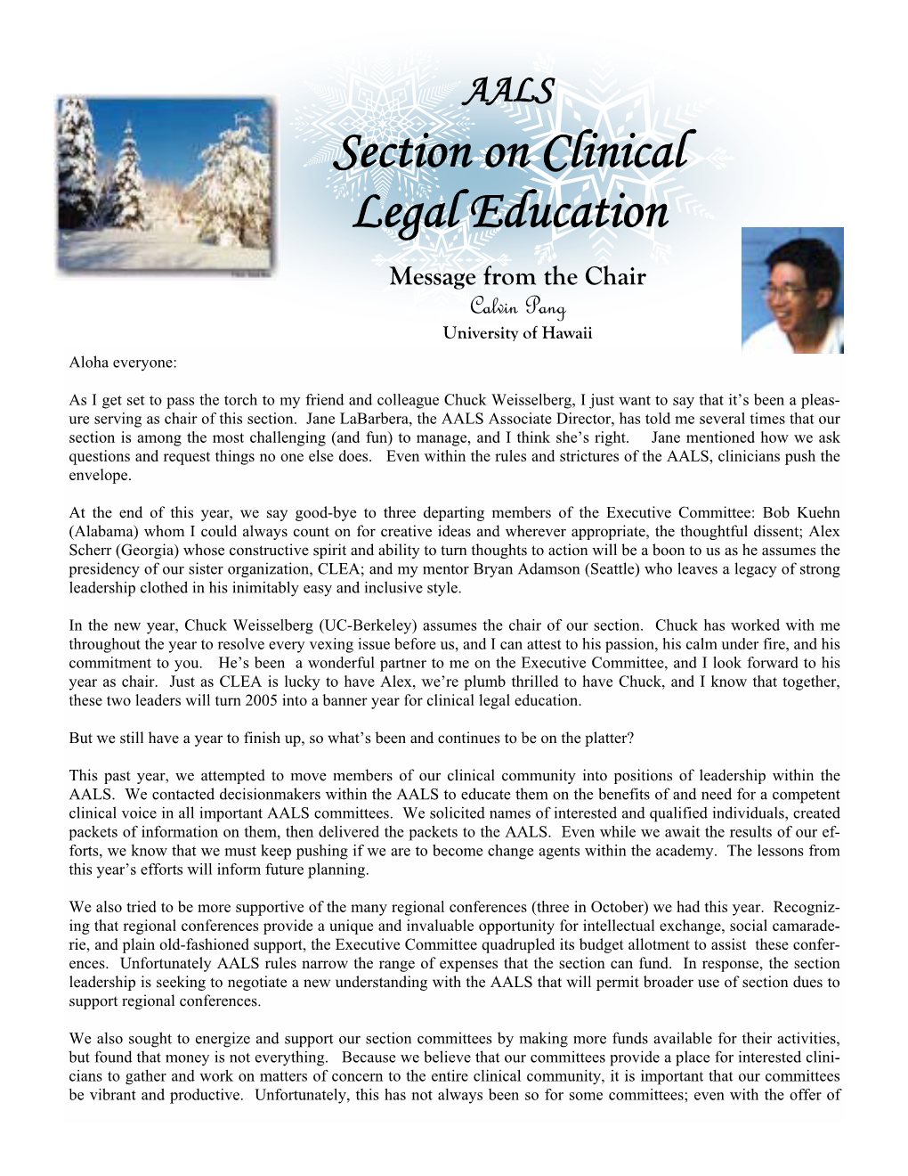 Section on Clinical Legal Education Message from the Chair Calvin Pang University of Hawaii Aloha Everyone