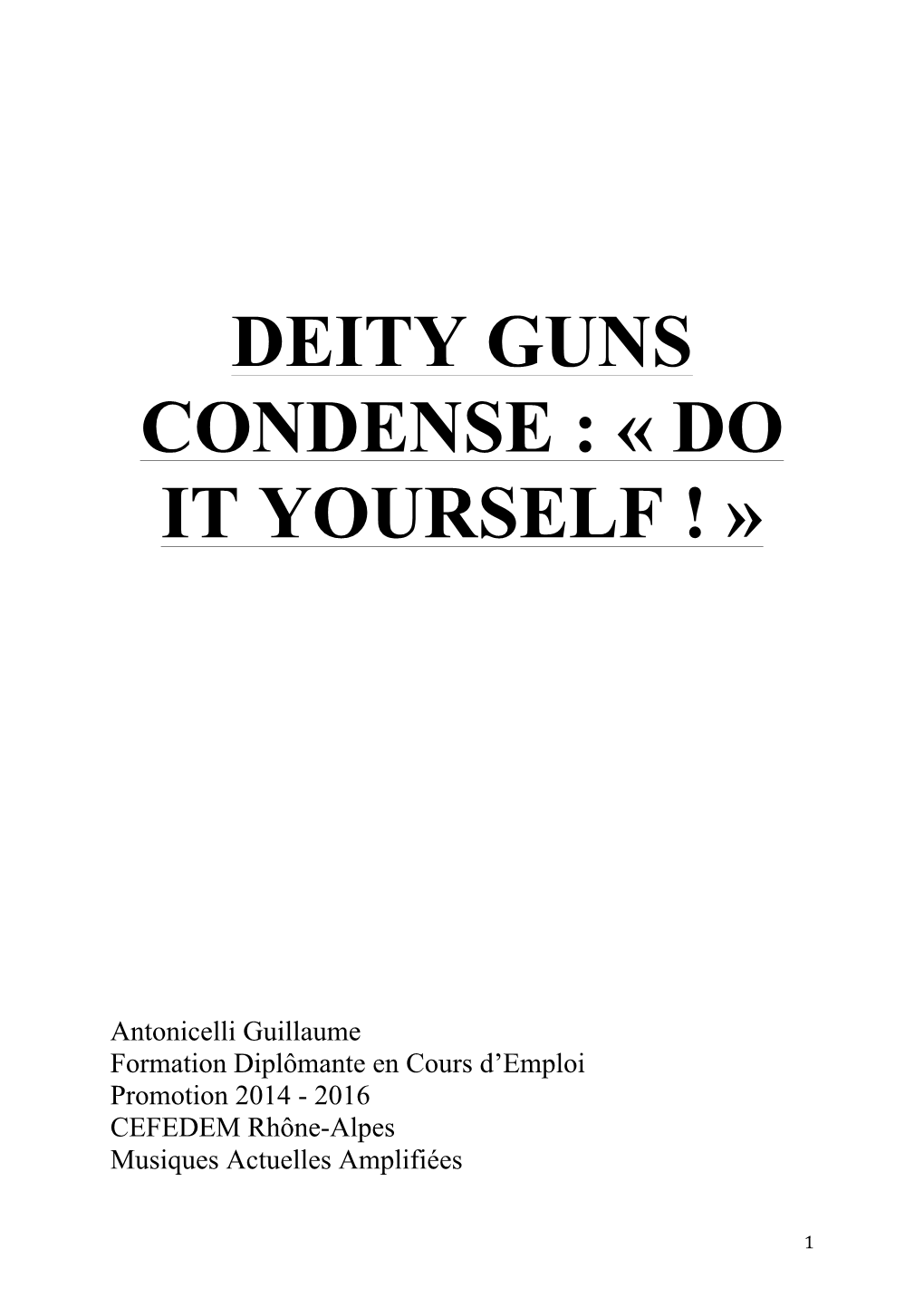 Deity Guns Condense : « Do It Yourself ! »