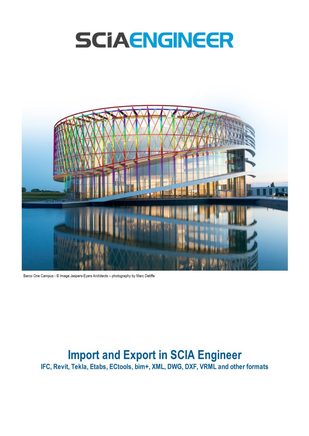 Import and Export in SCIA Engineer IFC, Revit, Tekla, Etabs, Ectools, Bim+, XML, DWG, DXF, VRML and Other Formats Chapter 0