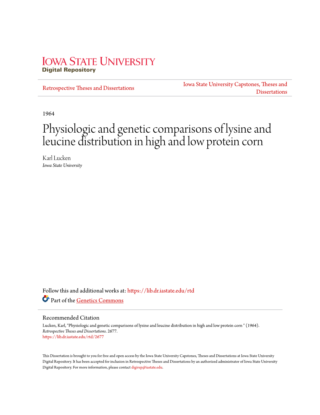 Physiologic and Genetic Comparisons of Lysine and Leucine Distribution in High and Low Protein Corn Karl Lucken Iowa State University