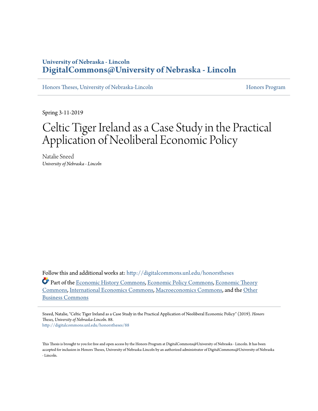 Celtic Tiger Ireland As a Case Study in the Practical Application of Neoliberal Economic Policy Natalie Sneed University of Nebraska - Lincoln