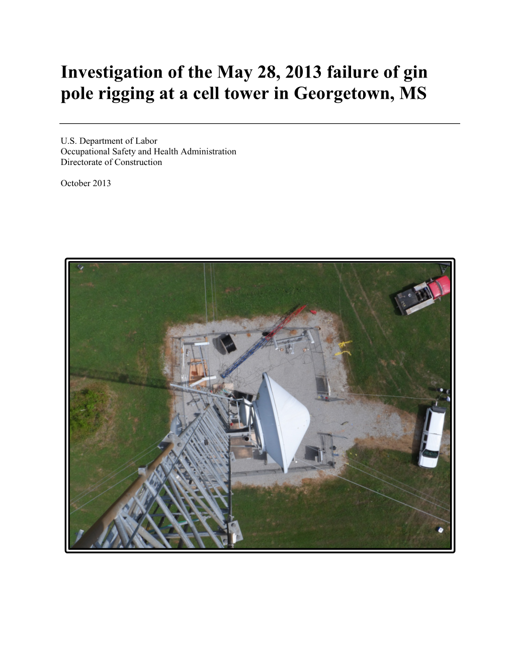 Investigation of the May 28, 2013 Failure of Gin Pole Rigging at a Cell Tower in Georgetown, MS