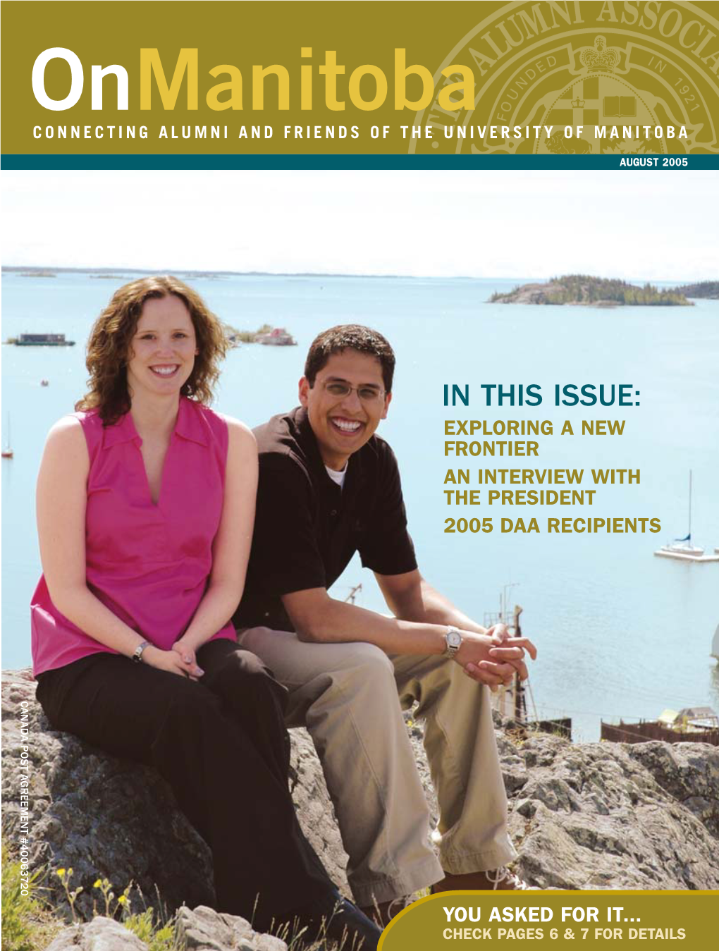 In This Issue: Exploring a New Frontier an Interview with the President 2005 Daa Recipients Canada Post Agreement #40063720