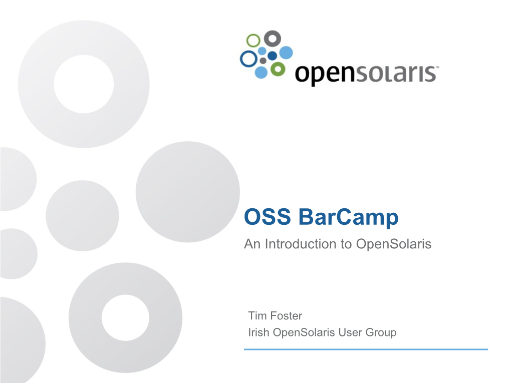 OSS Barcamp an Introduction to Opensolaris