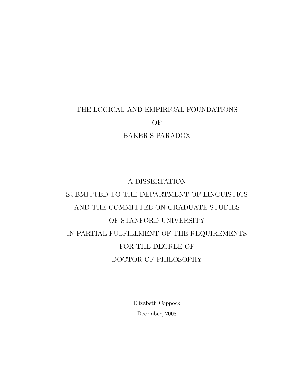The Logical and Empirical Foundations of Baker's