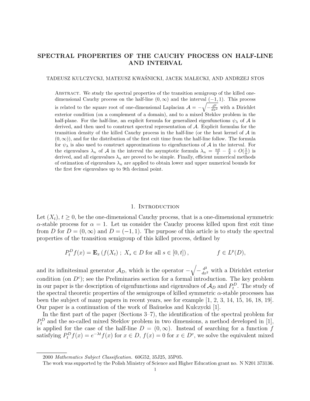 Spectral Properties of the Cauchy Process on Half-Line and Interval