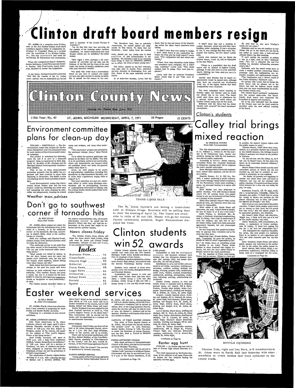 APRIL 7, 1971 26 Pages 15 CENTS Nvironmerit Committee Calley Trial Brings R Clean-Up Day Mixed Reaction by DEBORAH WITGEN to Predict