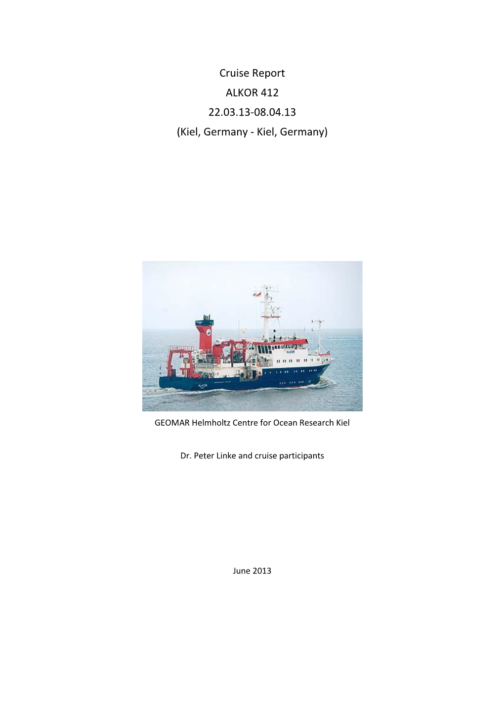 Cruise Report ALKOR 412 22.03.13-08.04.13 (Kiel, Germany - Kiel, Germany)
