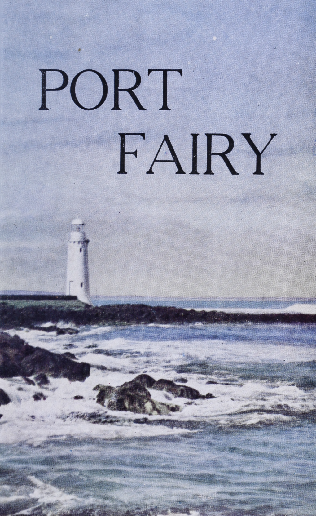 Moyne19xxstoryport | the Story of Port Fairy : the Pearl of the Southern