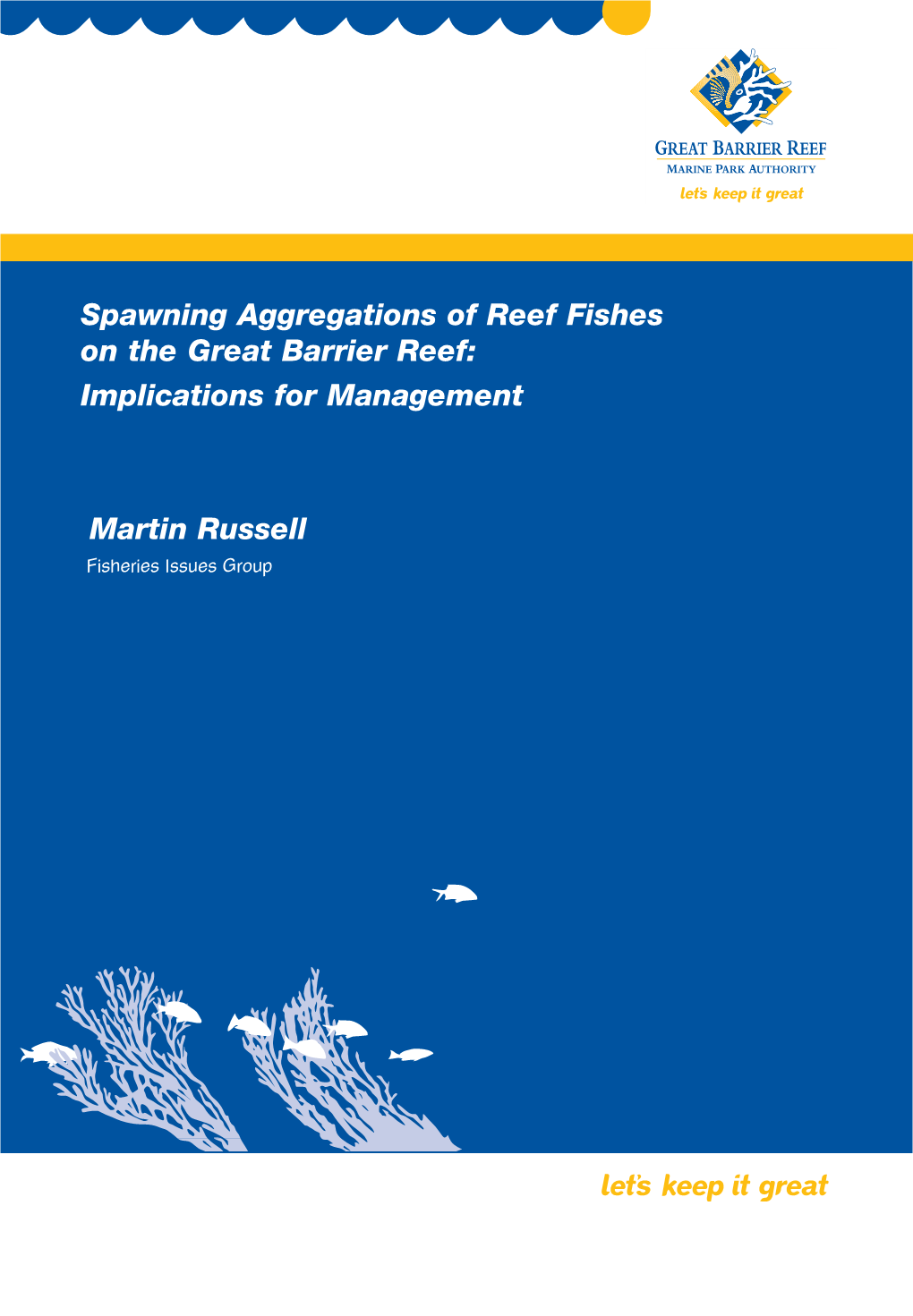 Spawning Aggregations of Reef Fishes on the Great Barrier Reef: Implications for Management