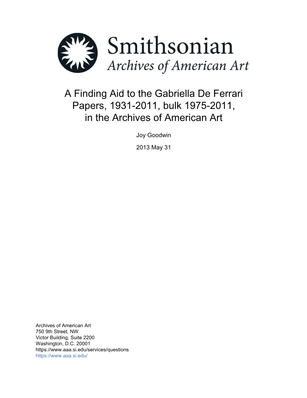 A Finding Aid to the Gabriella De Ferrari Papers, 1931-2011, Bulk 1975-2011, in the Archives of American Art