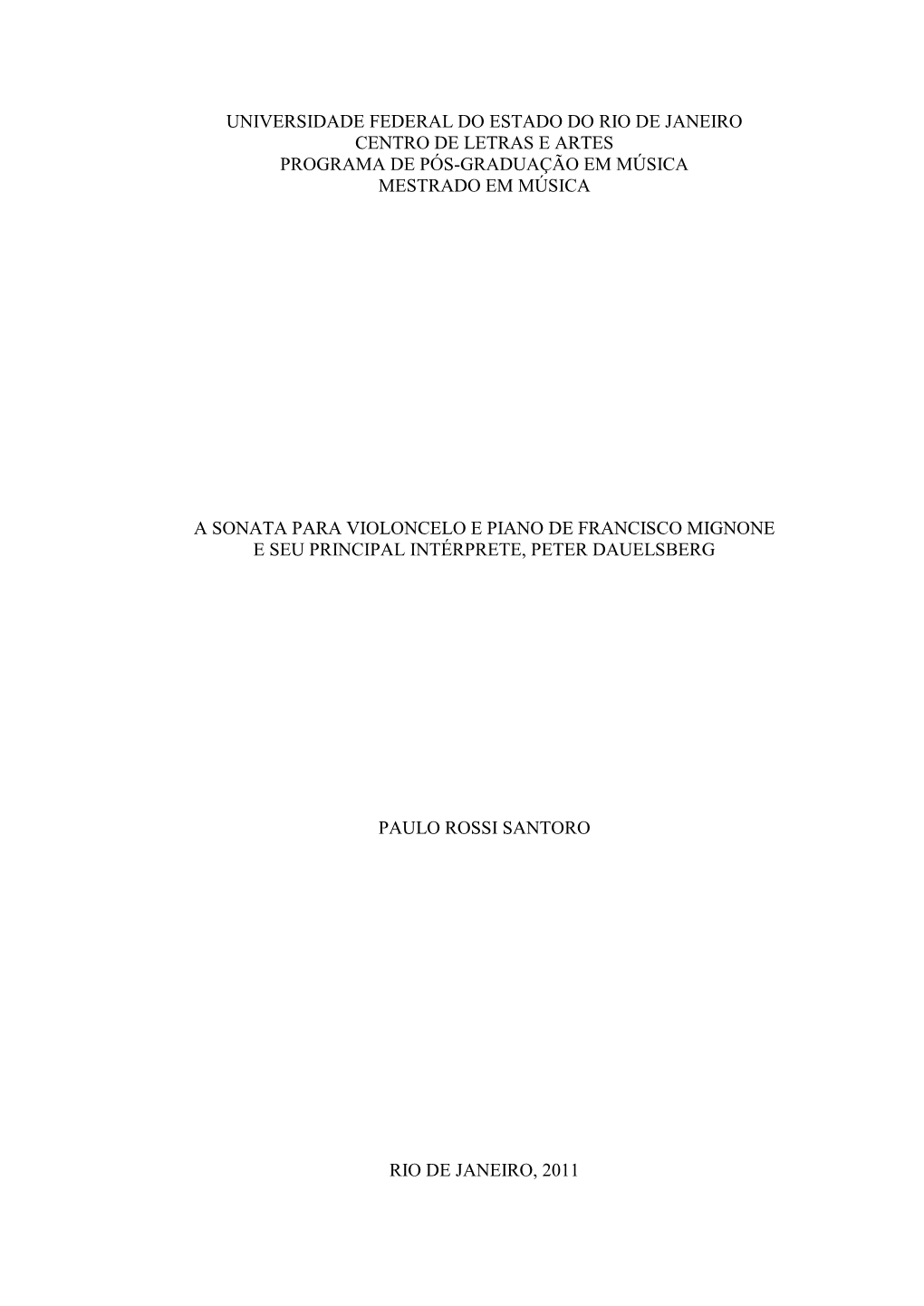 Universidade Federal Do Estado Do Rio De Janeiro Centro De Letras E Artes Programa De Pós-Graduação Em Música Mestrado Em Música