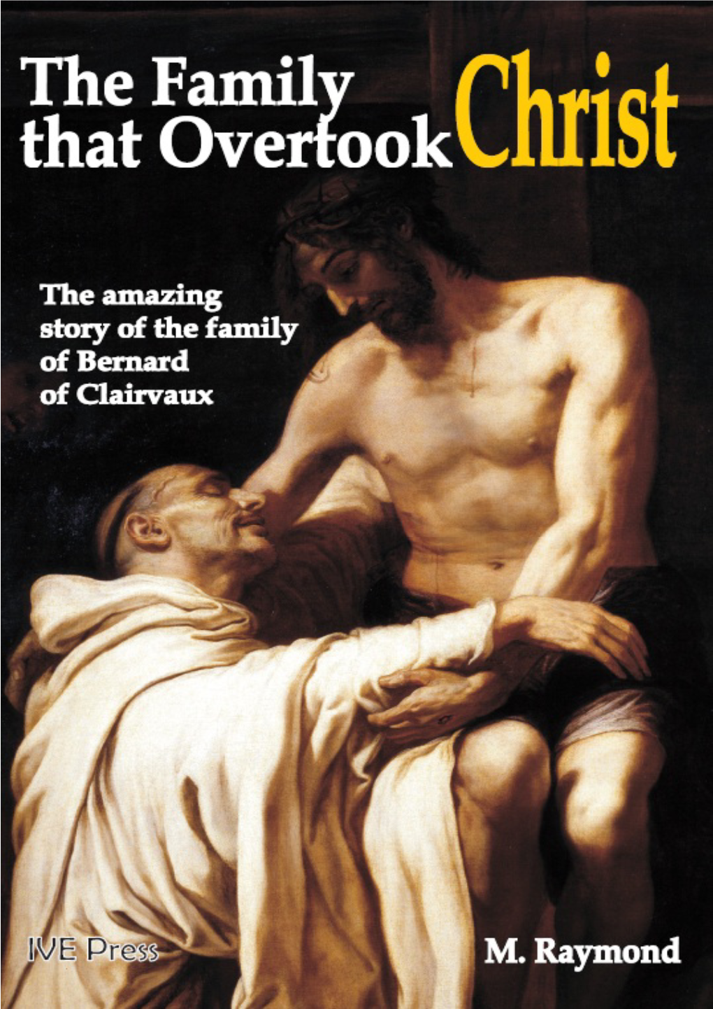 The Family That Overtook Christ M