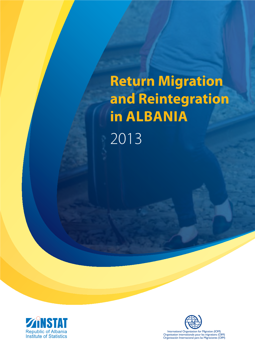 Return Migration and Reintegration in Albania, 2013 Preface and Acknowledgement