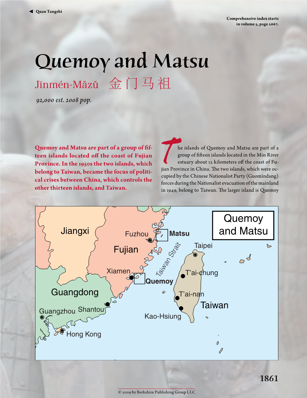 Quemoy and Matsu Jīnmén-​Mǎzǔ ​金门马祖 92,000 Est