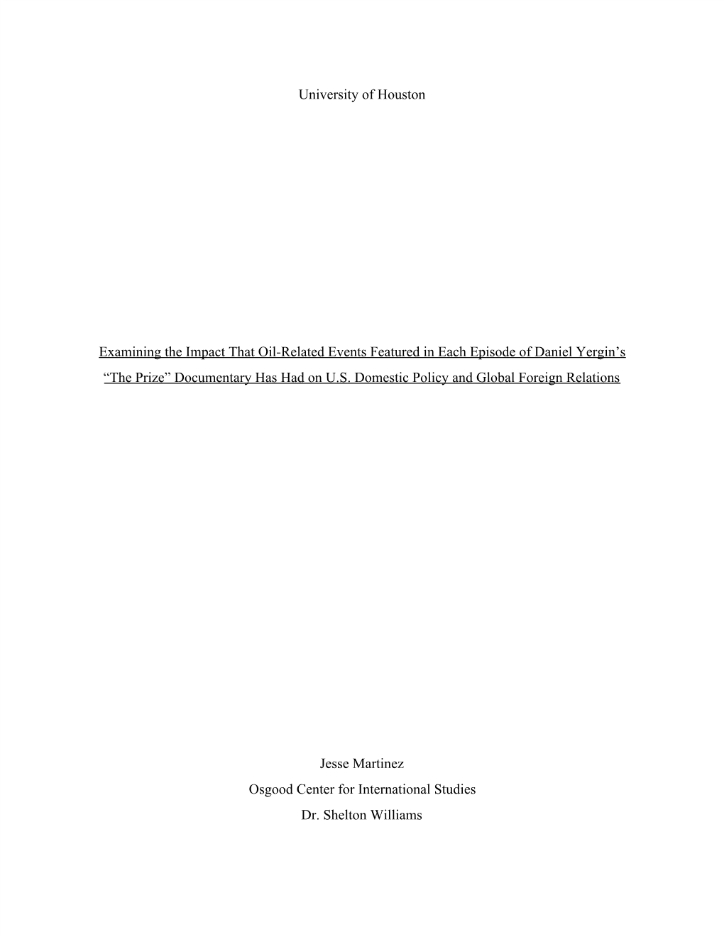 University of Houston Examining the Impact That Oil-Related Events Featured in Each Episode of Daniel Yergin's “The Prize”