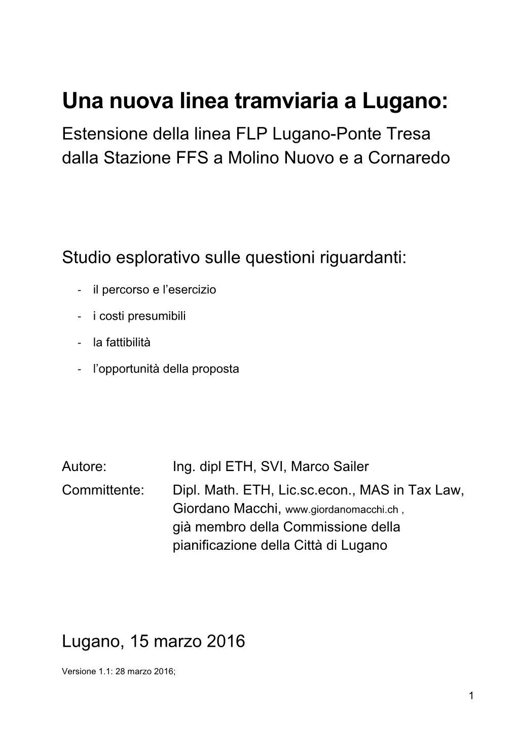 Una Nuova Linea Tramviaria a Lugano: Estensione Della Linea FLP Lugano-Ponte Tresa Dalla Stazione FFS a Molino Nuovo E a Cornaredo