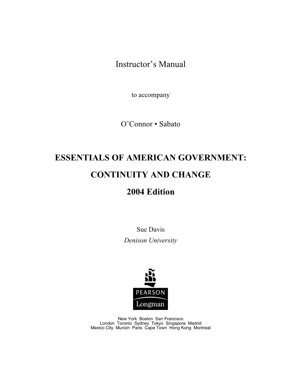 Instructor's Manual ESSENTIALS of AMERICAN GOVERNMENT: CONTINUITY and CHANGE 2004 Edition