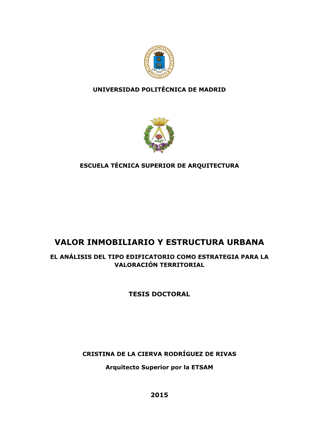 Valor Inmobiliario Y Estructura Urbana. El Análisis Del Tipo Edificatorio Como Estrategia Para La Valoración Territorial