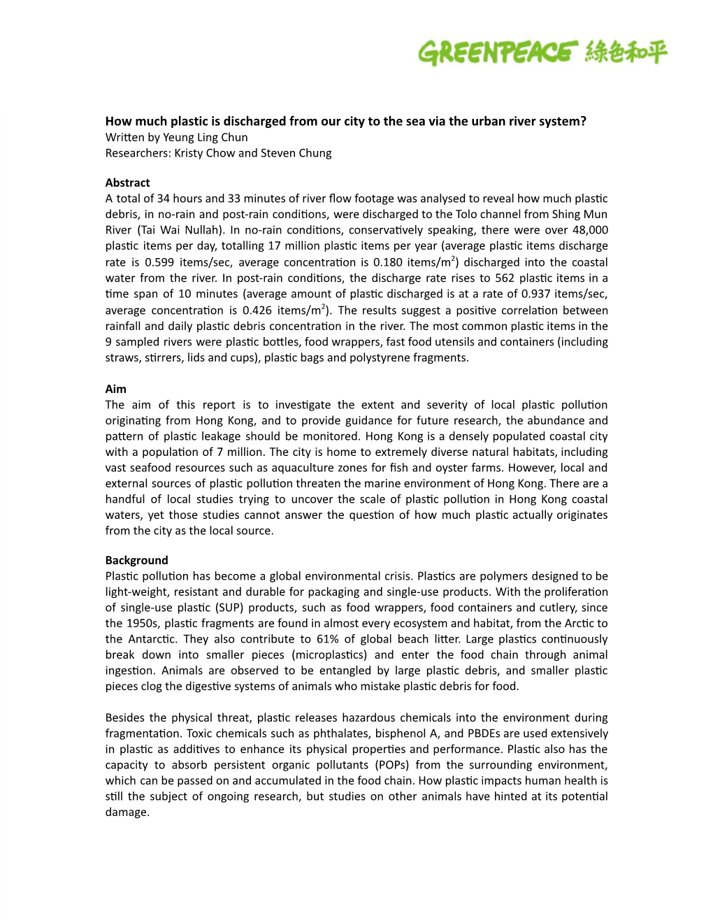 How Much Plastic Is Discharged from Our City to the Sea Via the Urban River System? Wri�En by Yeung Ling Chun Researchers: Kristy Chow and Steven Chung