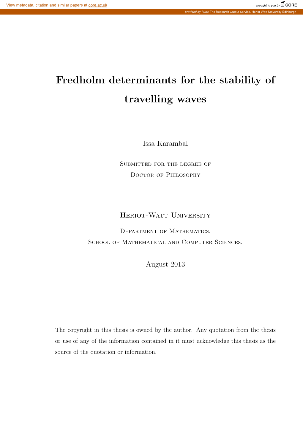 Fredholm Determinants for the Stability of Travelling Waves