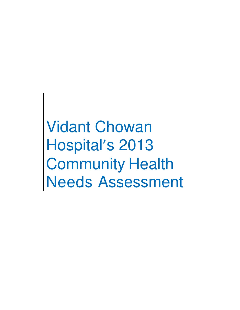 Vidant Chowan Hospital's 2013 Community Health Needs Assessment