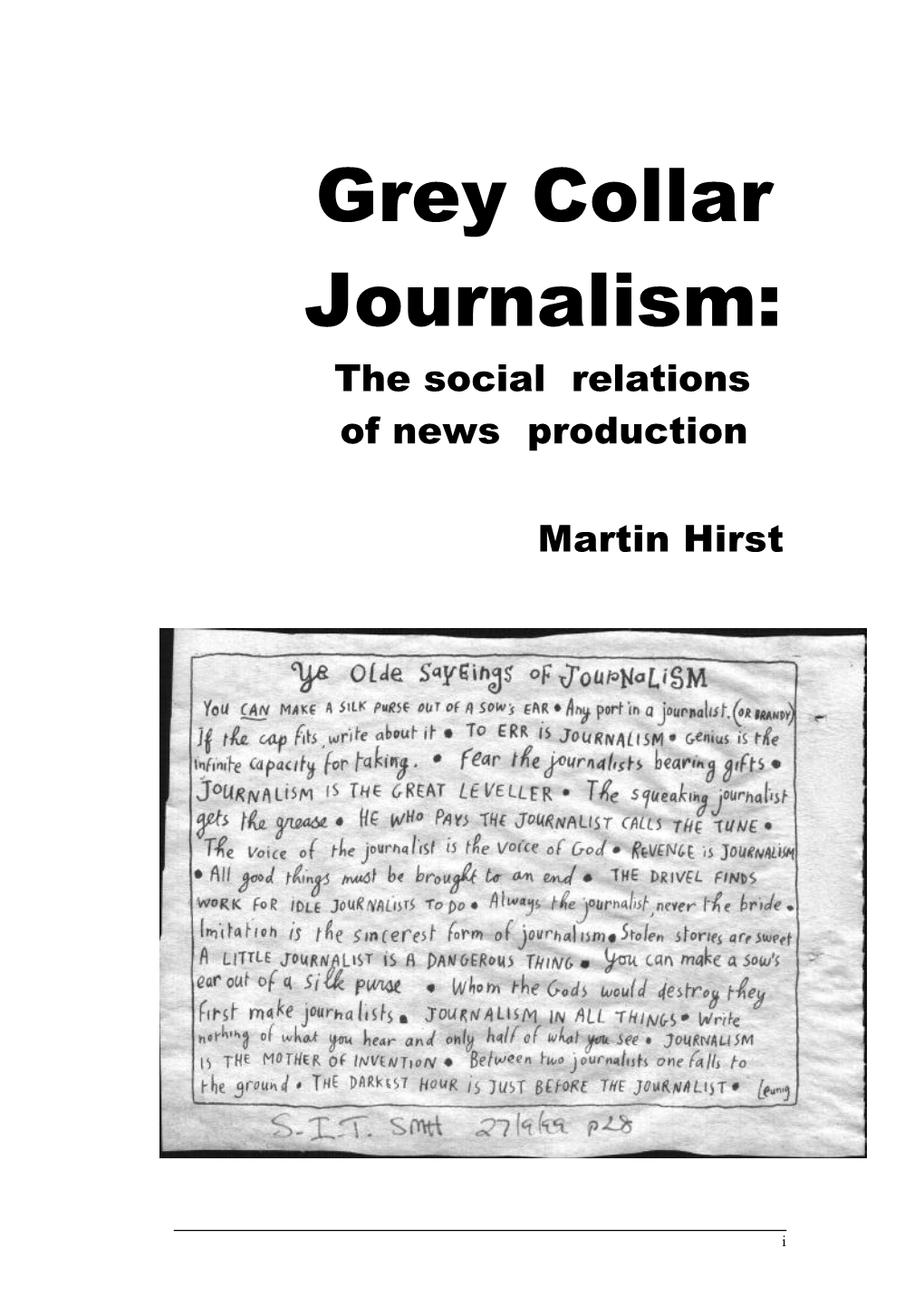 Grey Collar Journalism: the Social Relations of News Production