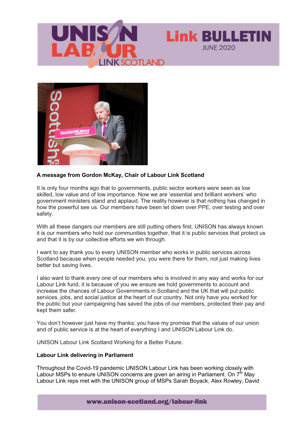 A Message from Gordon Mckay, Chair of Labour Link Scotland It Is Only