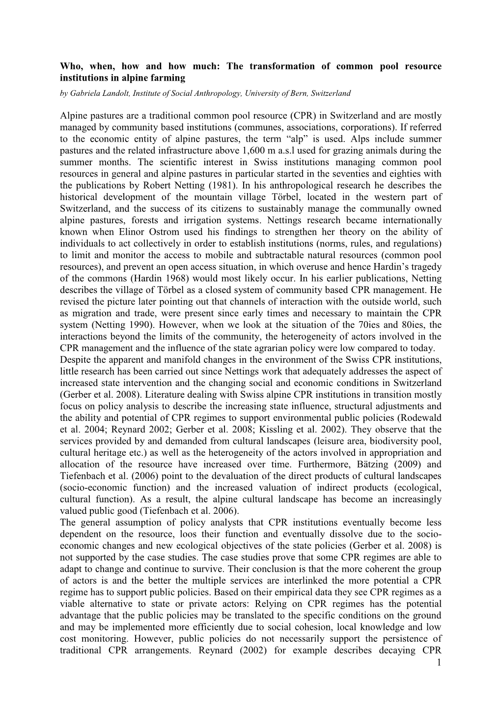 The Transformation of Common Pool Resource Institutions in Alpine Farming by Gabriela Landolt, Institute of Social Anthropology, University of Bern, Switzerland