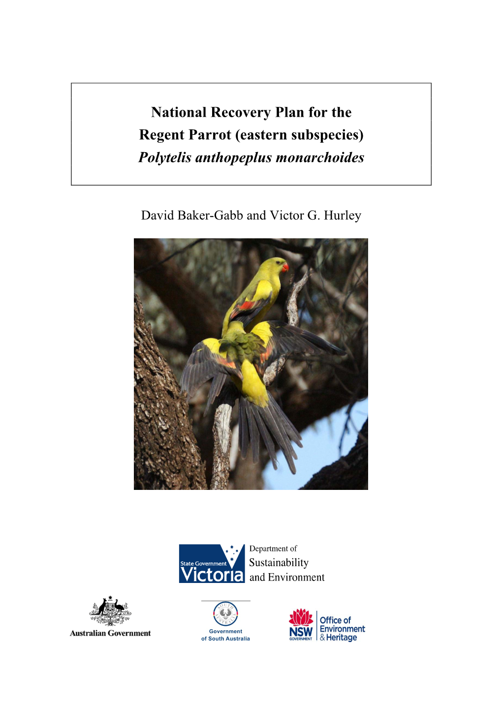 National Recovery Plan for the Regent Parrot (Eastern Subspecies) Polytelis Anthopeplus Monarchoides