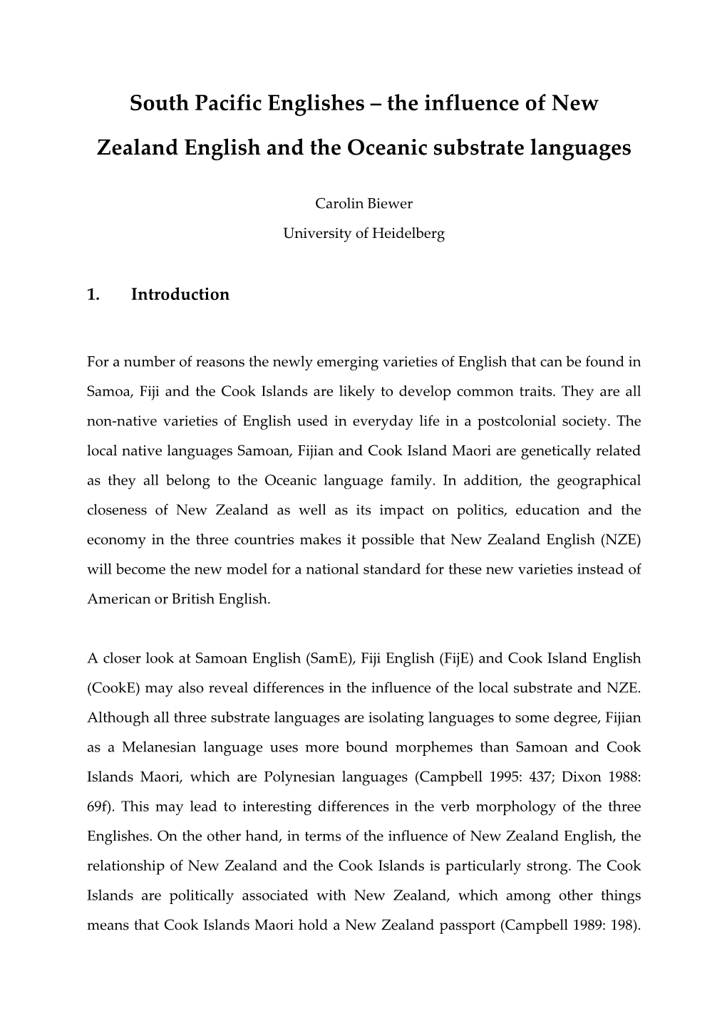 South Pacific Englishes – the Influence of New Zealand English and the Oceanic Substrate Languages