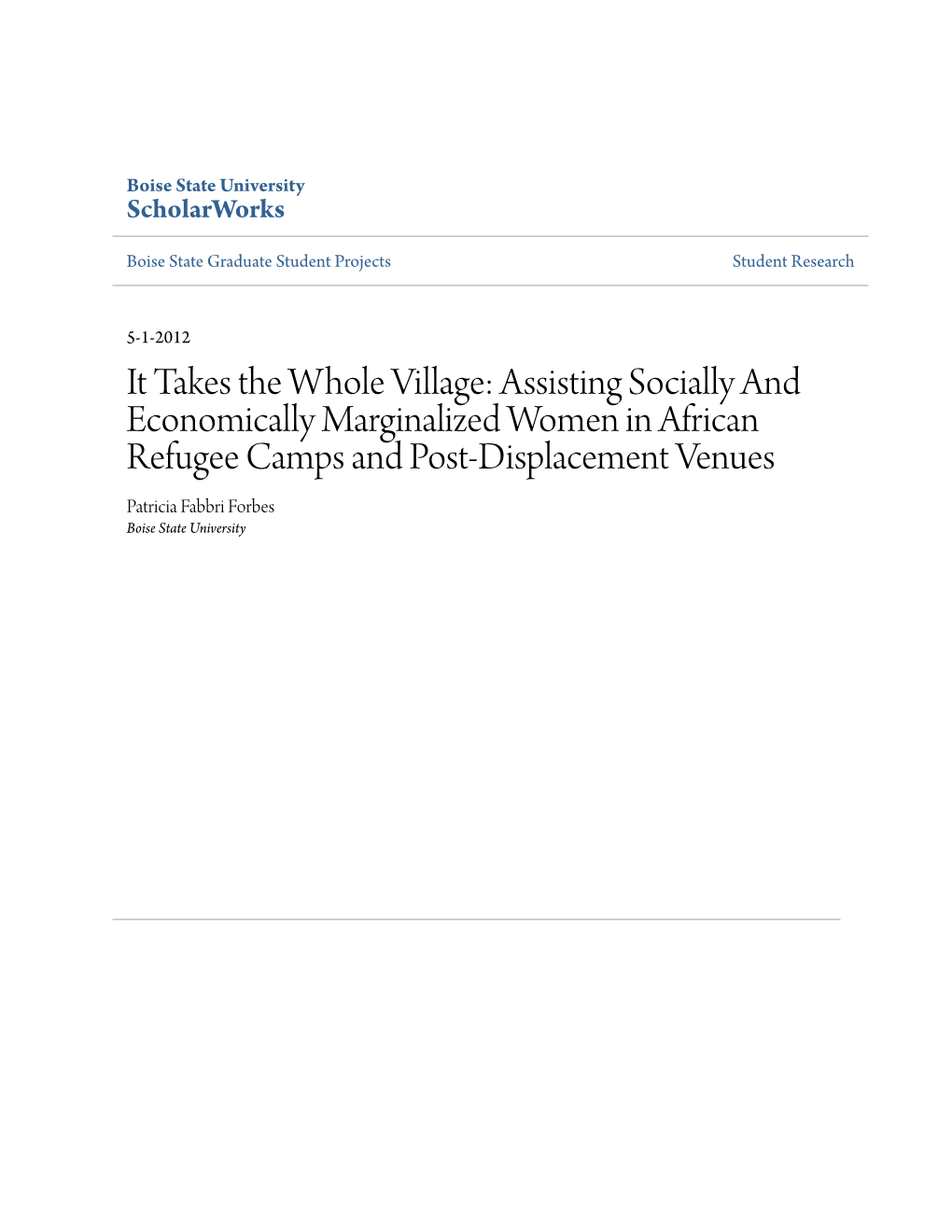 Assisting Socially and Economically Marginalized Women in African Refugee Camps and Post-Displacement Venues Patricia Fabbri Forbes Boise State University