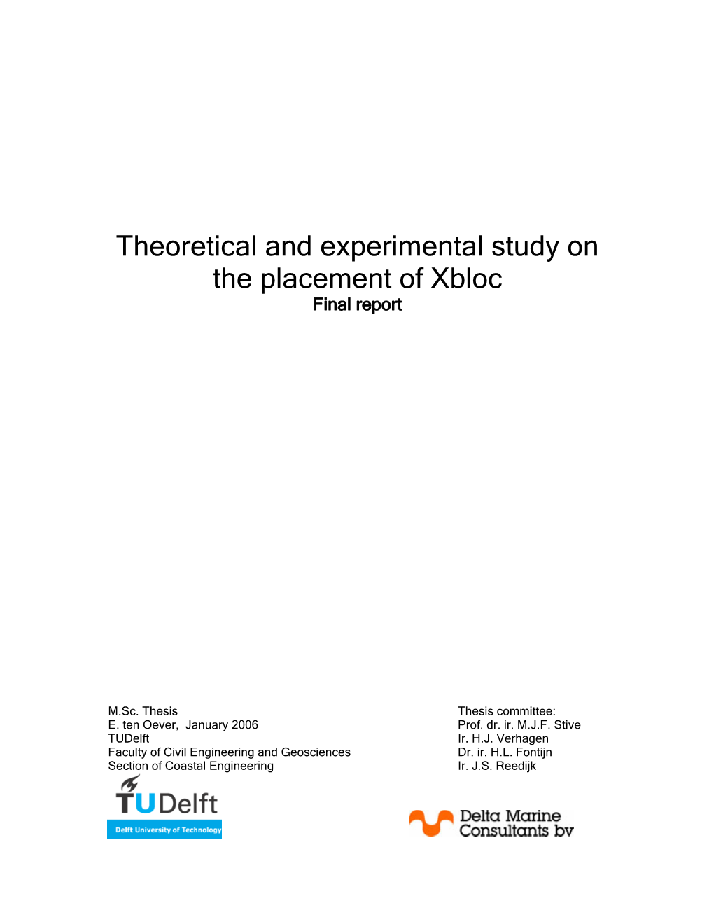 Theoretical and Experimental Study on the Placement of Xbloc Final Report