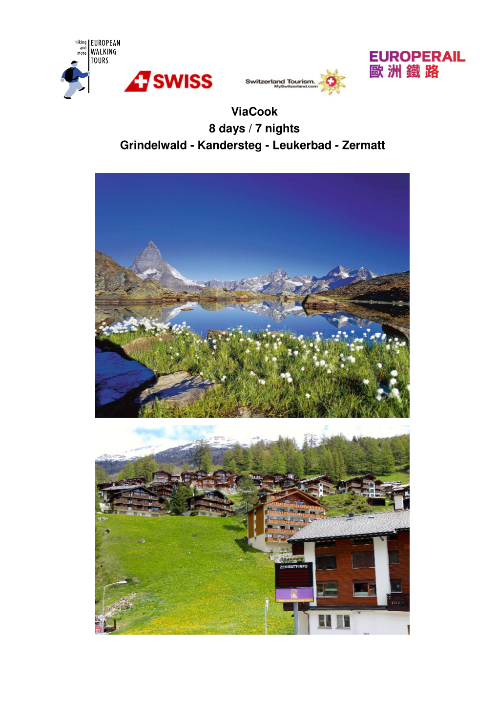 Viacook 8 Days / 7 Nights Grindelwald - Kandersteg - Leukerbad - Zermatt