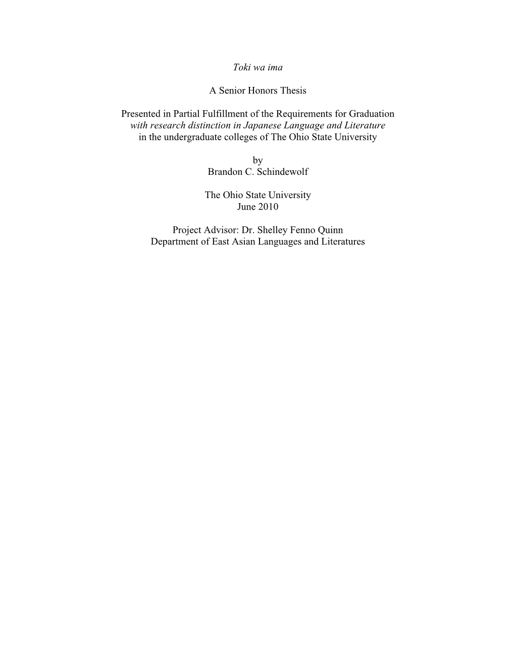 Toki Wa Ima a Senior Honors Thesis Presented in Partial Fulfillment of the Requirements for Graduation with Research Distinction