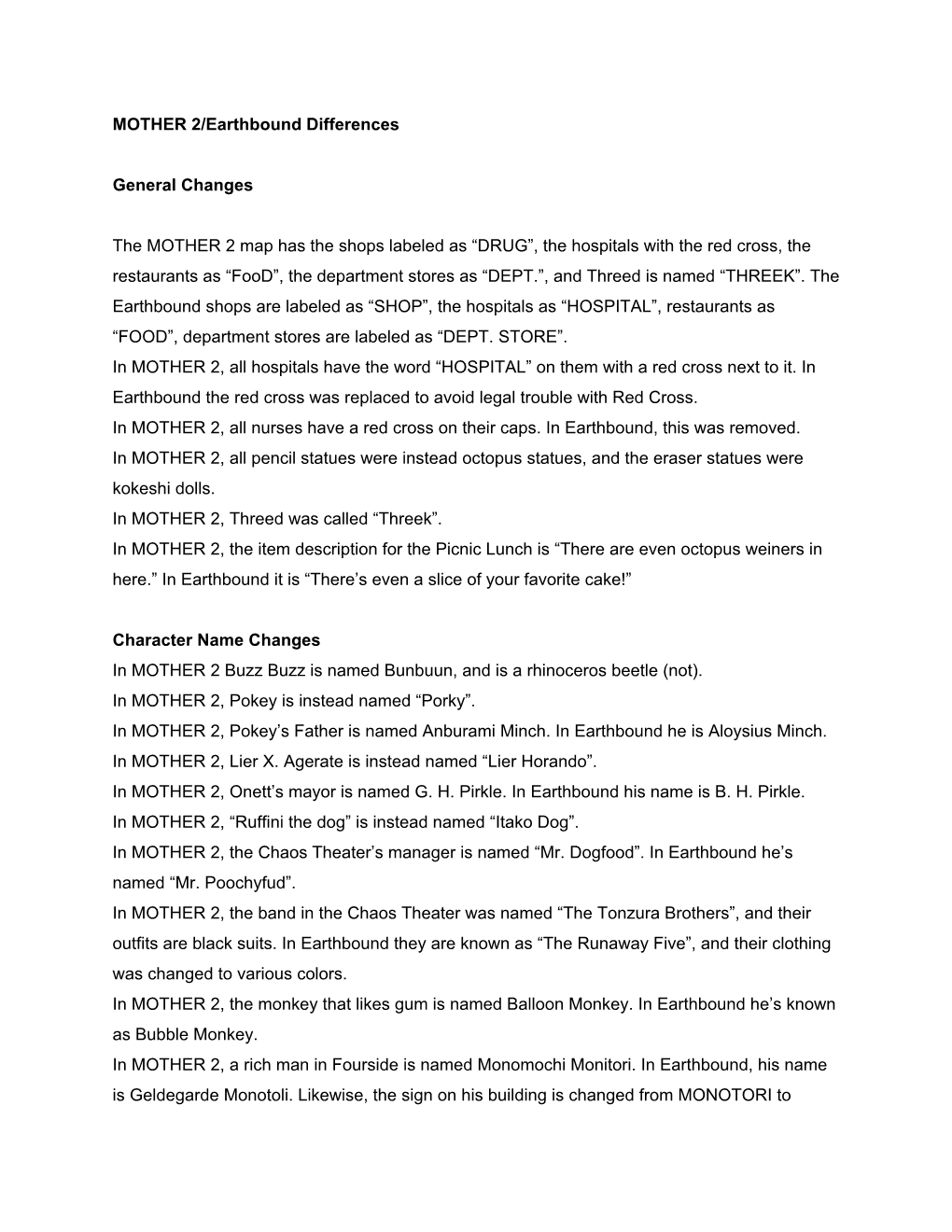 MOTHER 2/Earthbound Differences General Changes the MOTHER 2 Map Has the Shops Labeled As “DRUG”, the Hosp