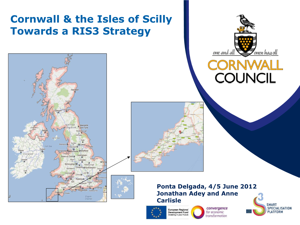 Cornwall & the Isles of Scilly Towards a RIS3 Strategy